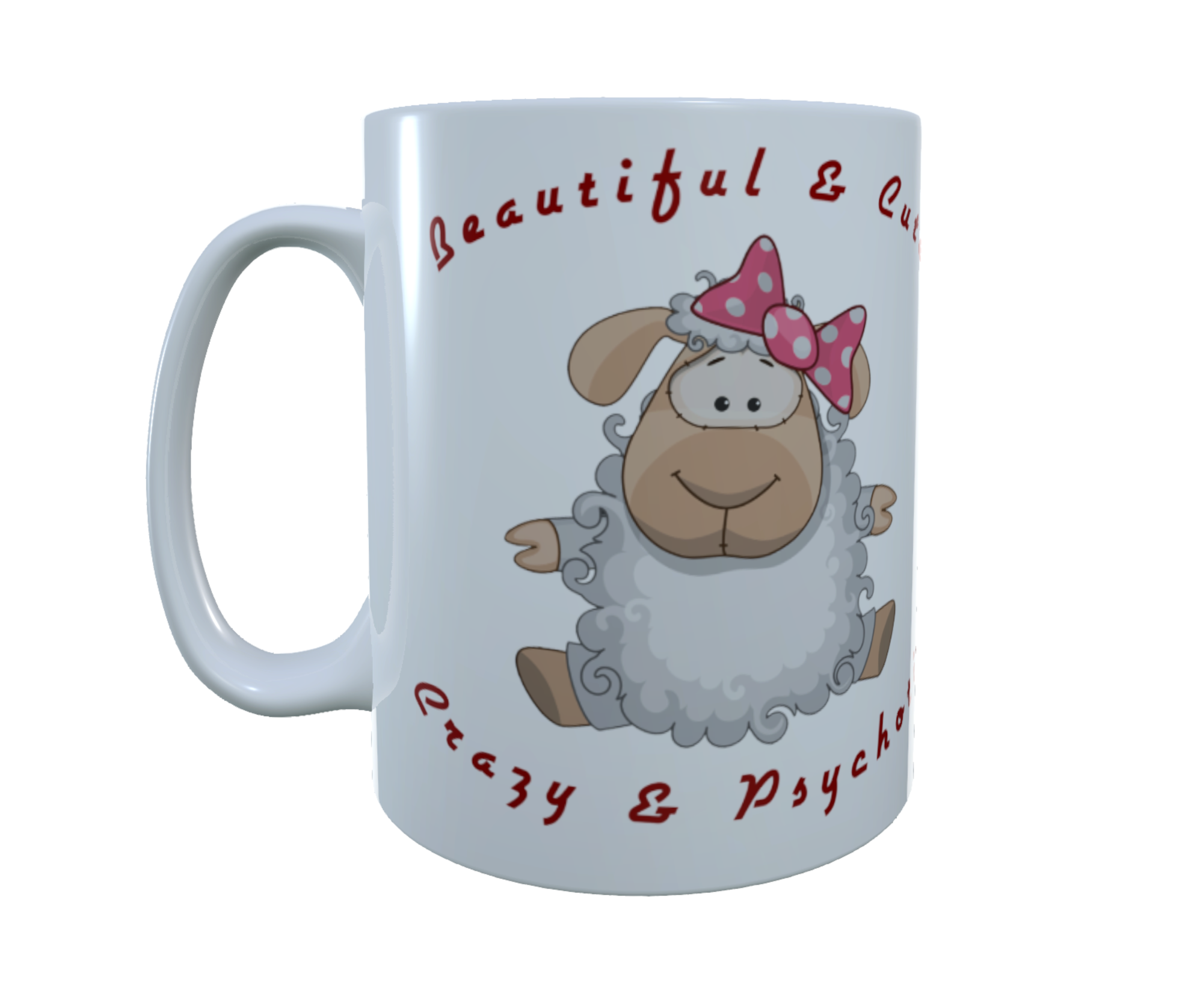 Sheep Ceramic Mug - Beautiful & Cute, Crazy & Psychotic